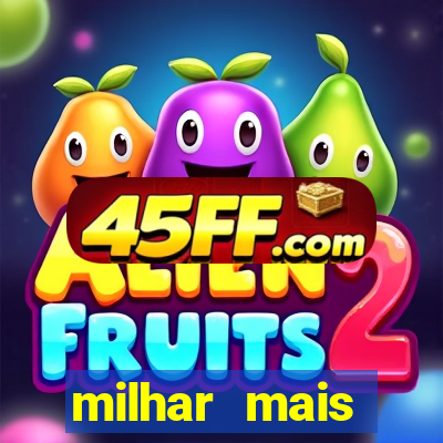 milhar mais atrasada na federal
